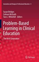 Problem-Based Learning in Clinical Education : The Next Generation