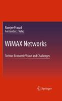 WiMAX Networks : Techno-Economic Vision and Challenges