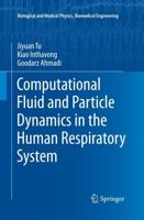 Computational Fluid and Particle Dynamics in the Human Respiratory System