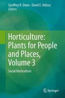 Horticulture: Plants for People and Places, Volume 3: Social Horticulture