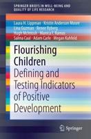 Flourishing Children : Defining and Testing Indicators of Positive Development