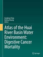 Atlas of the Huai River Basin Water Environment