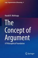 The Concept of Argument : A Philosophical Foundation