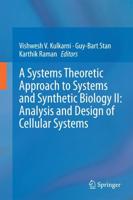 A Systems Theoretic Approach to Systems and Synthetic Biology. II Analysis and Design of Cellular Systems