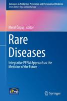 Rare Diseases : Integrative PPPM Approach as the Medicine of the Future