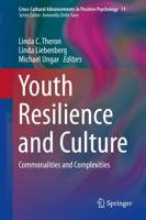 Youth Resilience and Culture : Commonalities and Complexities