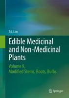 Edible Medicinal and Non Medicinal Plants : Volume 9, Modified Stems, Roots, Bulbs
