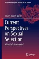 Current Perspectives on Sexual Selection : What's left after Darwin?