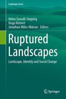 Ruptured Landscapes : Landscape, Identity and Social Change