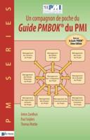Un Compagnon De Poche Du Guide Pmbok¬ Du Pmi -Basé Sur Le Guide Pmbok¬ 5Ème Edition