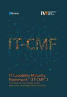 IT Capability Maturity Framework(TM) IT-CMF(TM)