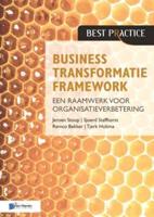 Business Transformatie Framework - Een Raamwerk Voor Organisatieverbetering