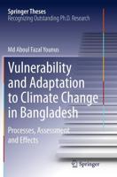 Vulnerability and Adaptation to Climate Change in Bangladesh : Processes, Assessment and Effects