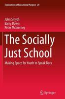 The Socially Just School : Making Space for Youth to Speak Back