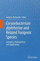 Corynebacterium diphtheriae and Related Toxigenic Species : Genomics, Pathogenicity and Applications