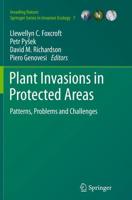 Plant Invasions in Protected Areas : Patterns, Problems and Challenges