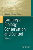 Lampreys: Biology, Conservation and Control : Volume 1
