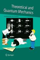 Theoretical and Quantum Mechanics : Fundamentals for Chemists