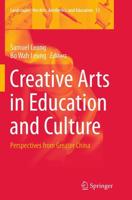 Creative Arts in Education and Culture : Perspectives from Greater China