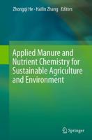 Applied Manure and Nutrient Chemistry for Sustainable Agriculture and Environment