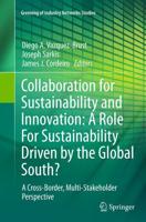 Collaboration for Sustainability and Innovation: A Role For Sustainability Driven by the Global South? : A Cross-Border, Multi-Stakeholder Perspective
