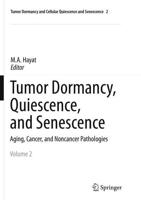 Tumor Dormancy, Quiescence, and Senescence, Volume 2 : Aging, Cancer, and Noncancer Pathologies