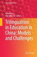 Trilingualism in Education in China: Models and Challenges