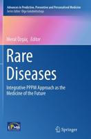 Rare Diseases : Integrative PPPM Approach as the Medicine of the Future