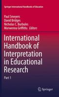 International Handbook of Interpretation in Educational Research