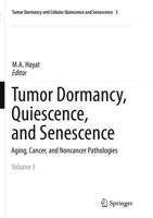 Tumor Dormancy, Quiescence, and Senescence, Vol. 3 : Aging, Cancer, and Noncancer Pathologies
