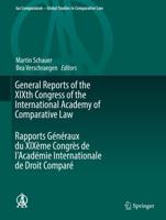 General Reports of the XIXth Congress of the International Academy of Comparative Law