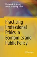 Practicing Professional Ethics in Economics and Public Policy