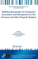 Building Knowledge for Geohazard Assessment and Management in the Caucasus and other Orogenic Regions