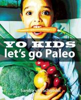 Yo Kids - Let's Go Paleo!