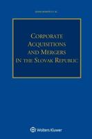 Corporate Acquisitions and Mergers in the Slovak Republic