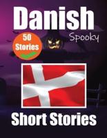 50 Short Spooky Storiеs in Danish A Bilingual Journеy in English and Danish