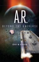 A.R Beyond The Universe