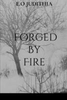 Forged by Fire