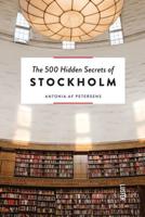 The 500 Hidden Secrets of Stockholm