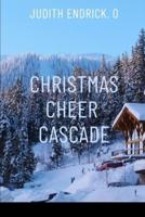 Christmas Cheer Cascade
