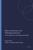 Ethics in the Science and Technology Classroom