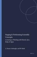 Staging & Performing Scientific Concepts