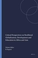 Critical Perspectives on Neoliberal Globalization, Development and Education in Africa and Asia