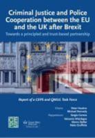 Criminal Justice and Police Cooperation Between the EU and the UK After Brexit