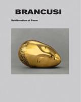 Brancusi - Sublimation of Form