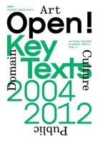 Open! Key Texts, 2004-2012