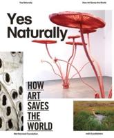 Yes Naturally - How Art Saves the World