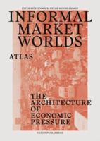 Informal Market Worlds Atlas - The Architecture of Economic Pressure