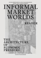 Informal Market Worlds Reader - The Architecture of Economic Pressure