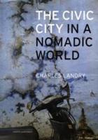 The Civic City In A Nomadic World (Paperback)